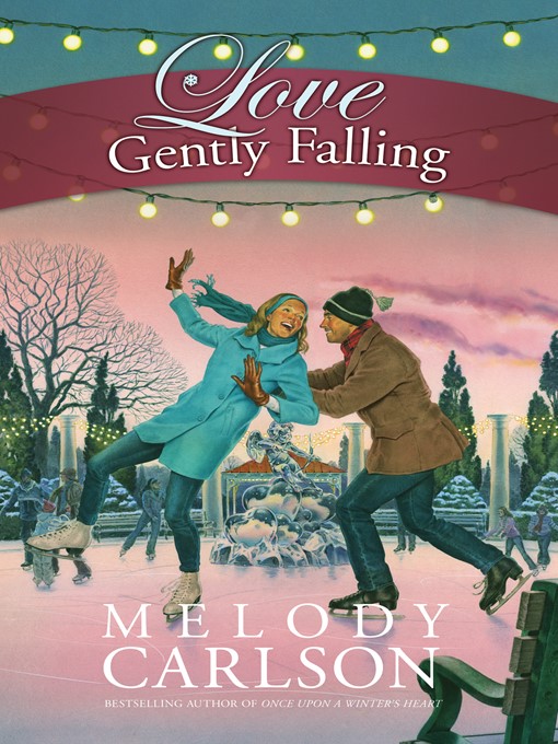 Title details for Love Gently Falling by Melody Carlson - Available